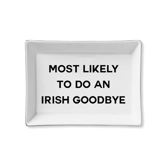 Irish Goodbye Tray
